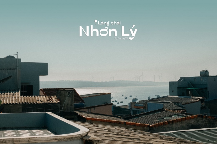 Một Buổi Sáng ở Làng Chài Nhơn Lý – Nơi Biển đánh Thức Cả Làng Trước Cả Mặt Trời Một Buổi Sáng ở Làng Chài Nhơn Lý – Nơi Biển đánh Thức Cả Làng Trước Cả Mặt Trời